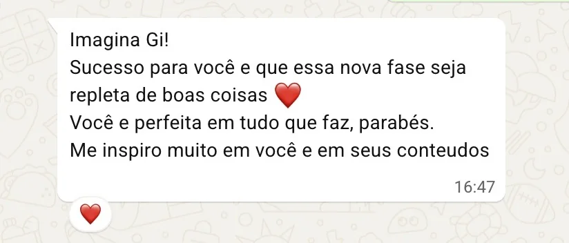 Depoimento: sucesso para você, me inspiro muito em você e nos seus conteúdos